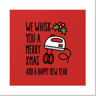 We whisk you a merry Xmas And a happy new year Posters and Art